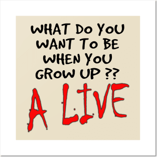 what do you want to be when you grow up? Posters and Art